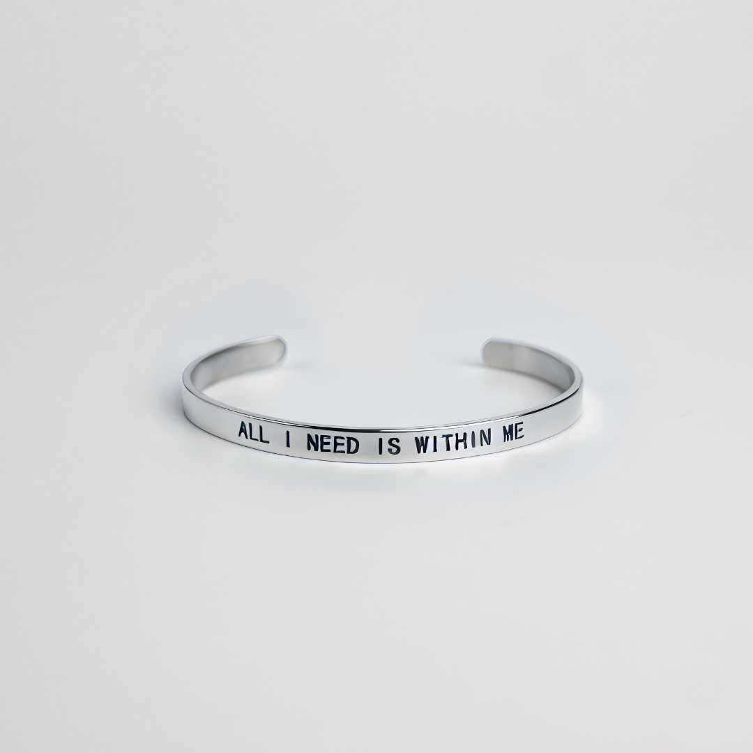 AllI Need Is Within Me Non Tarnish Silver Stainless Steel Adjustable Cuff Bracelet - MyMantra