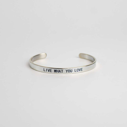 Live What You Love Non Tarnish Silver Stainless Steel Adjustable Cuff Bracelet - MyMantra